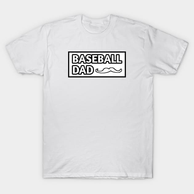 Baseball Dad, Gift for Baseball Players With Mustache T-Shirt by BlackMeme94